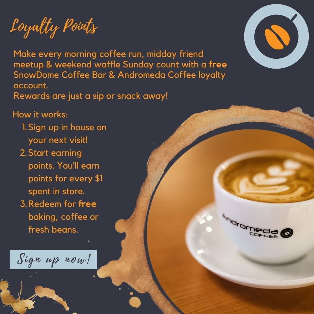 SnowDome Coffee Bar & Andromeda Coffee Loyalty Program
